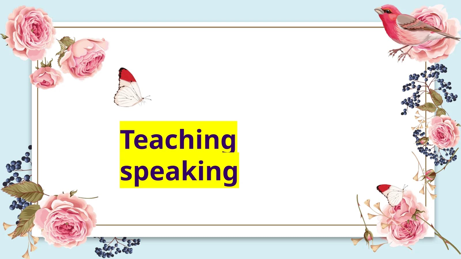 Teaching speaking