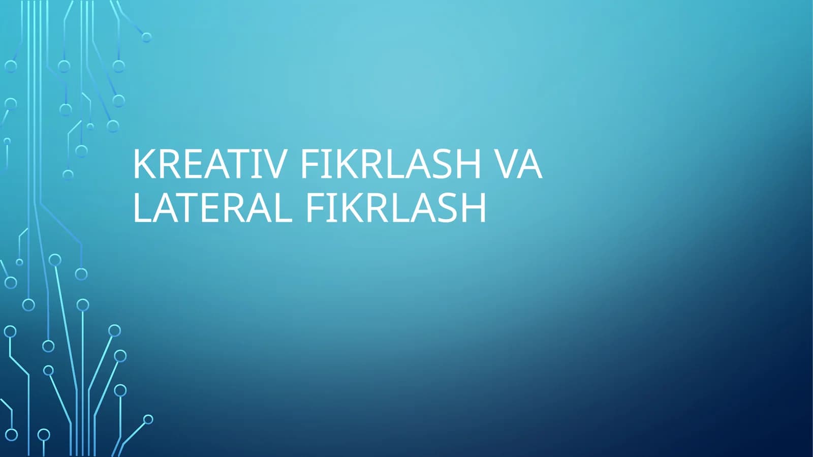 Kreativ fikrlash va Lateral fikrlash