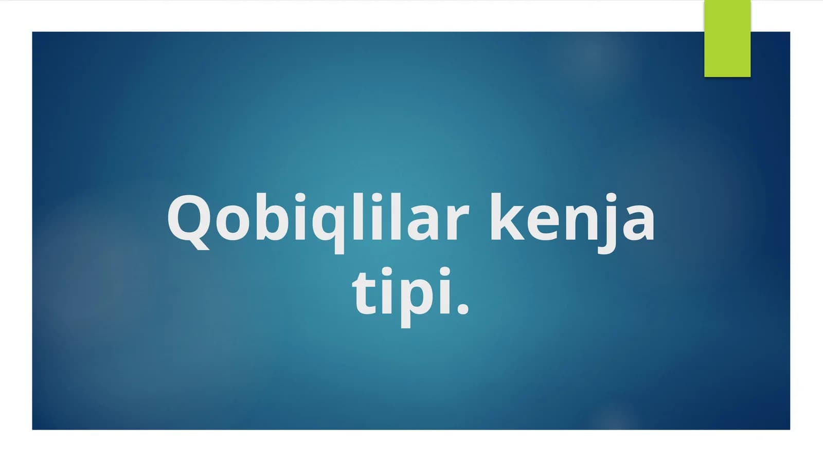 Qobiqlilar kenja tipi.