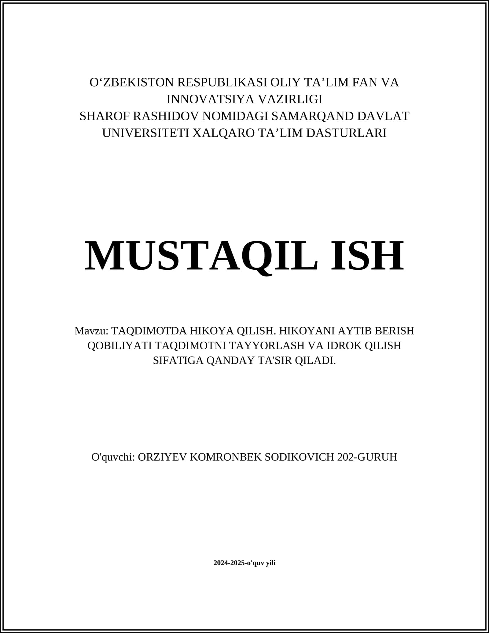 TAQDIMOTDA HIKOYA QILISH. HIKOYANI AYTIB BERISH QOBILIYATI TAQDIMOTNI TAYYORLASH VA IDROK QILISH SIFATIGA QANDAY TA'SIR QILADI