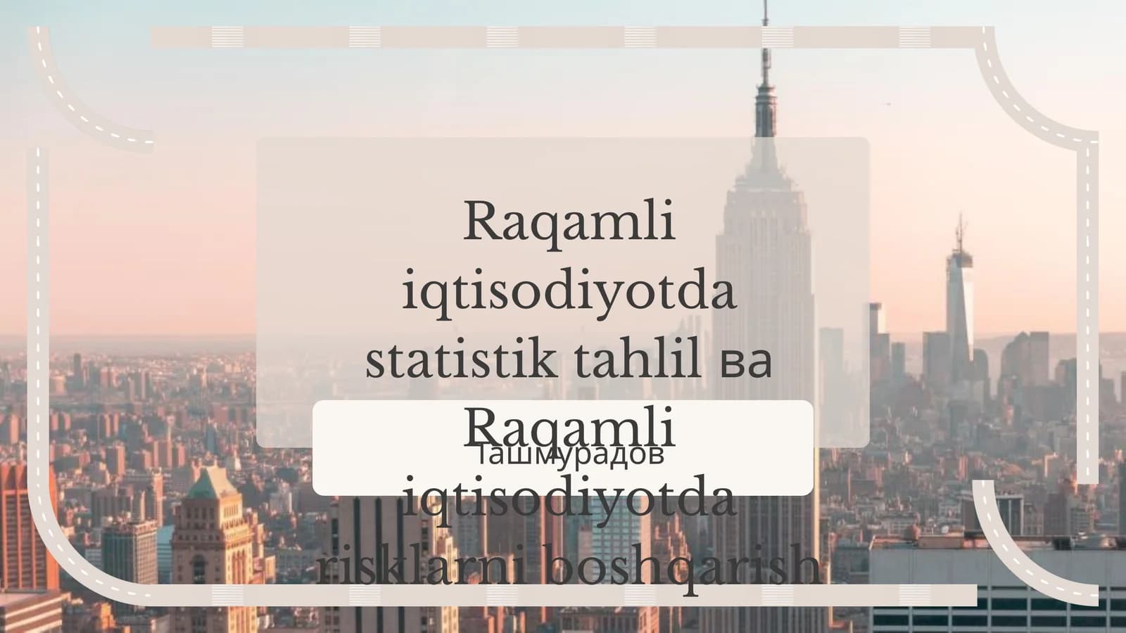 Raqamli iqtisodiyotda statistik tahlil ва Raqamli iqtisodiyotda risklarni boshqarish