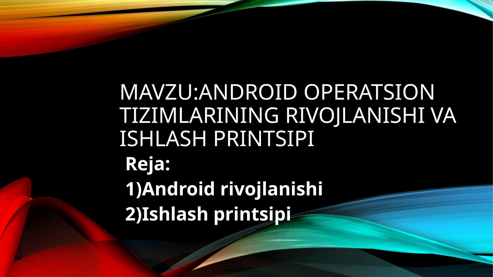 Android operatsion tizimlarining rivojlanishi va ishlash prinsipi