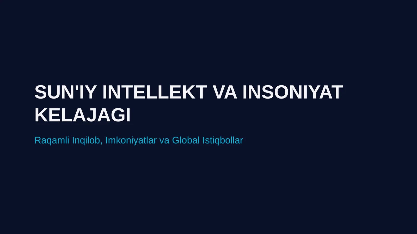 SUN'IY INTELLEKT VA INSONIYAT KELAJAGI