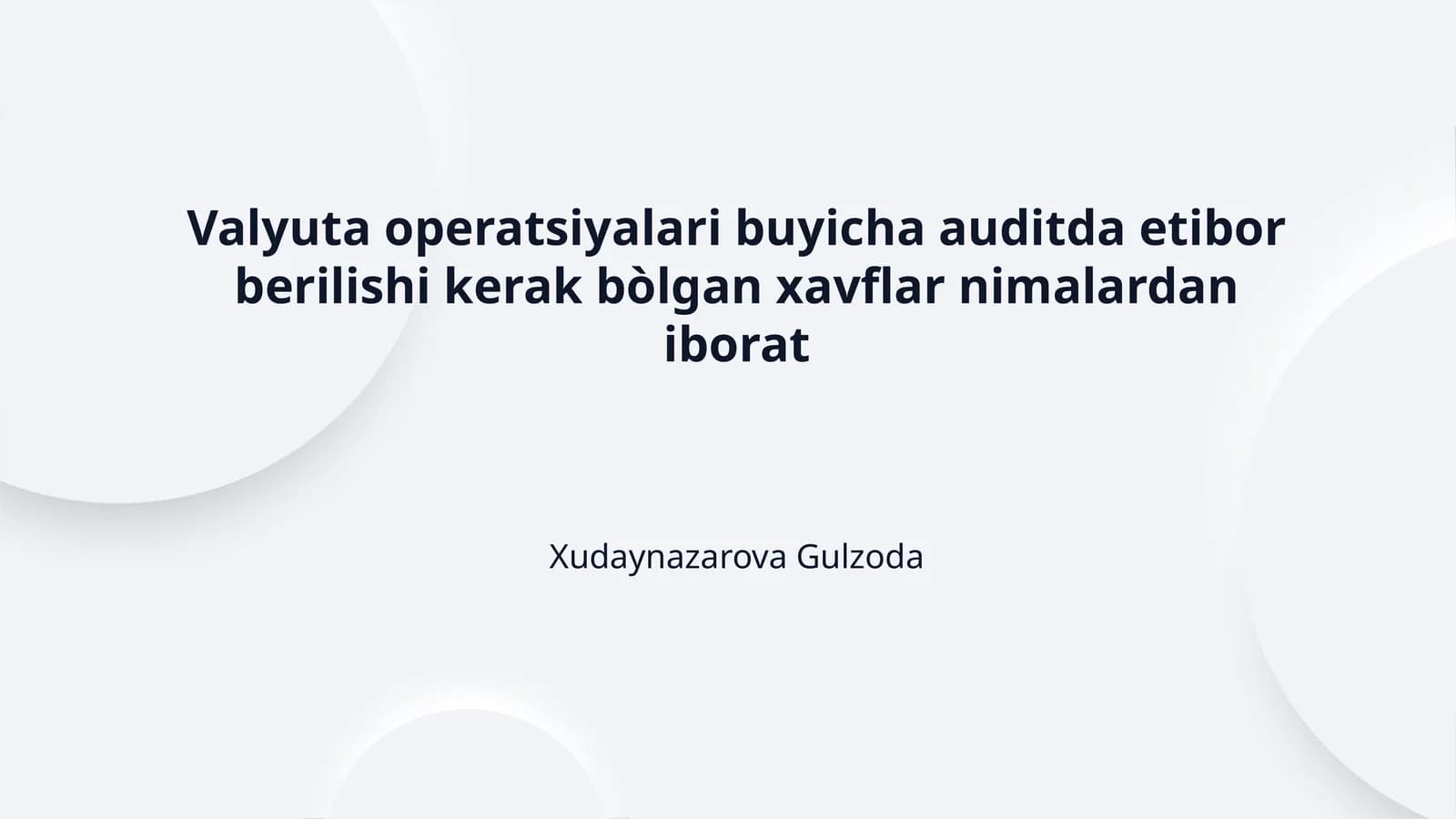 Valyuta operatsiyalari buyicha auditda etibor berilishi kerak bòlgan xavflar nimalardan iborat