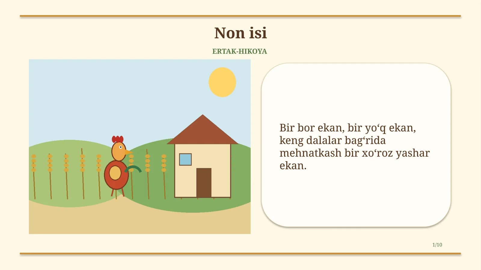 Non isi. Ertak hikoya. Bug'doy topib olgan Xo'raz. Xo'roz va sichqonchalar