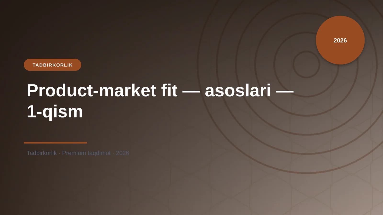 Product-market fit — asoslari — 1-qism