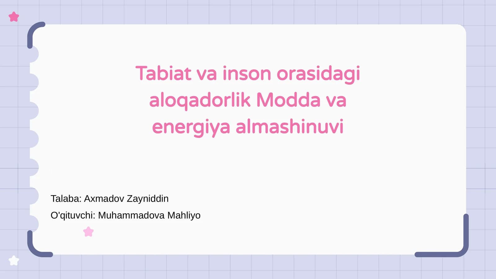Tabiat va inson orasidagi aloqadorlik Modda va energiya almashinuvi