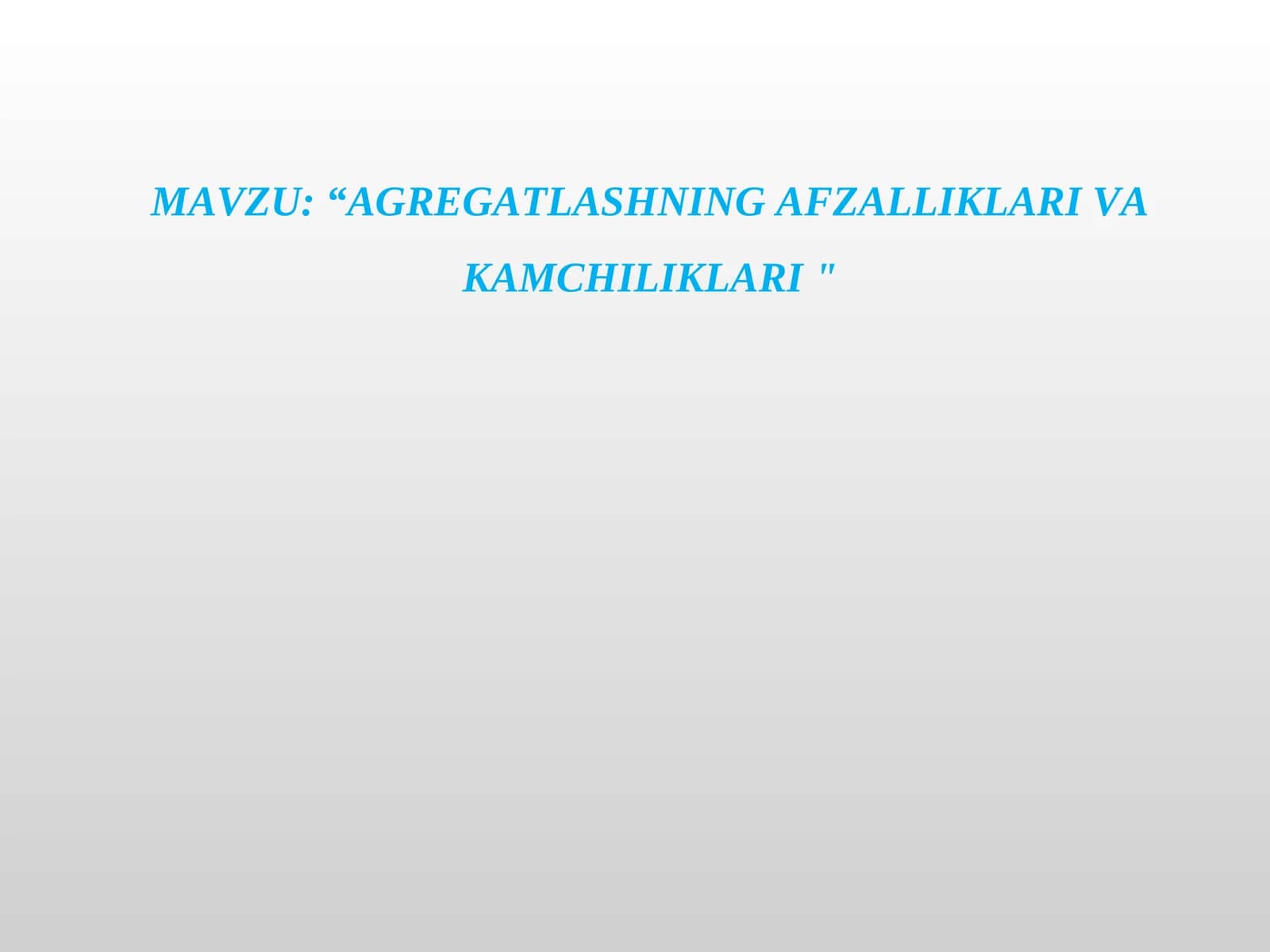 AGREGATLASHNING AFZALLIKLARI VA KAMCHILIKLARI