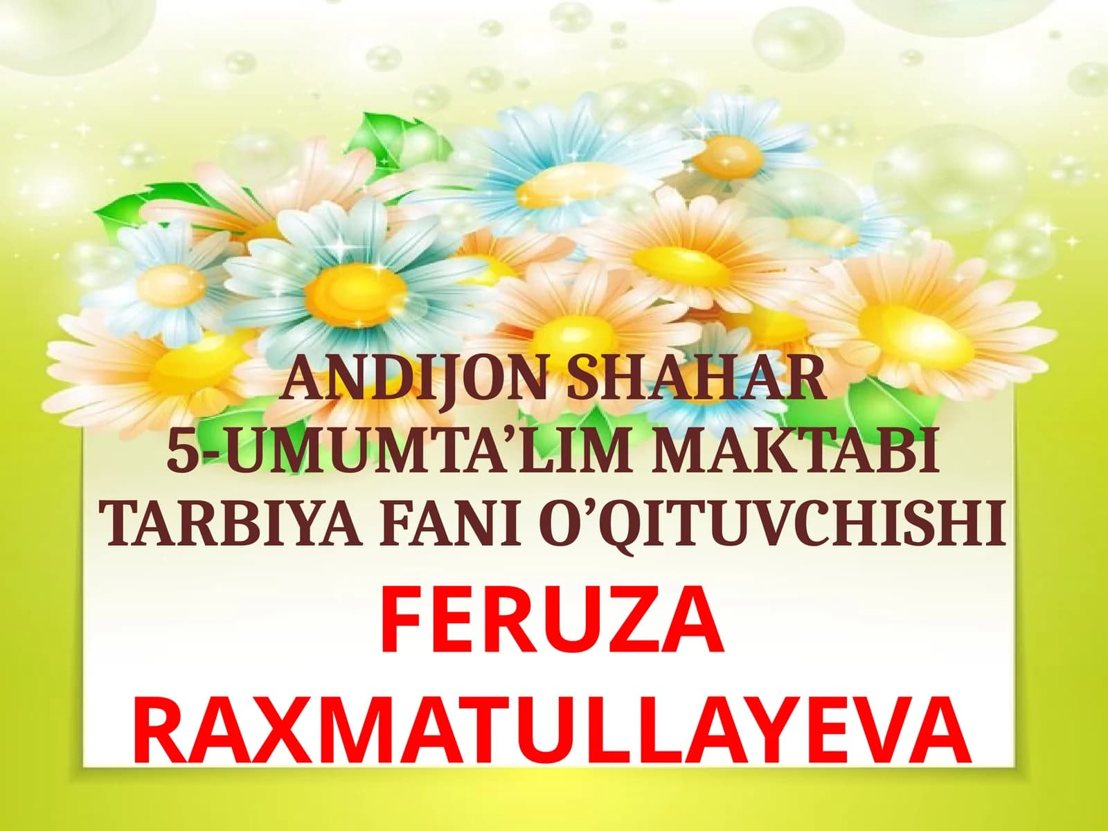 ANDIJON SHAHAR5-UMUMTA’LIM MAKTABITARBIYA FANI O’QITUVCHISHI