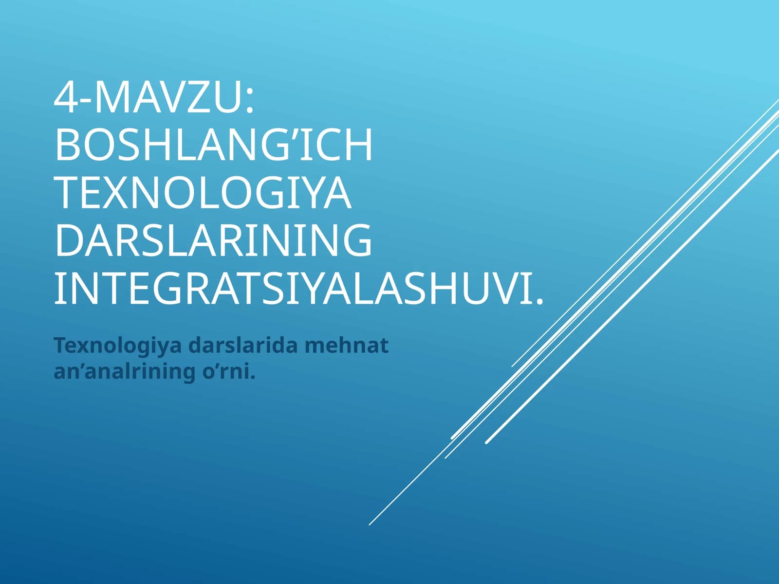 Boshlang’ich texnologiya darslarining integratsiyalashuvi