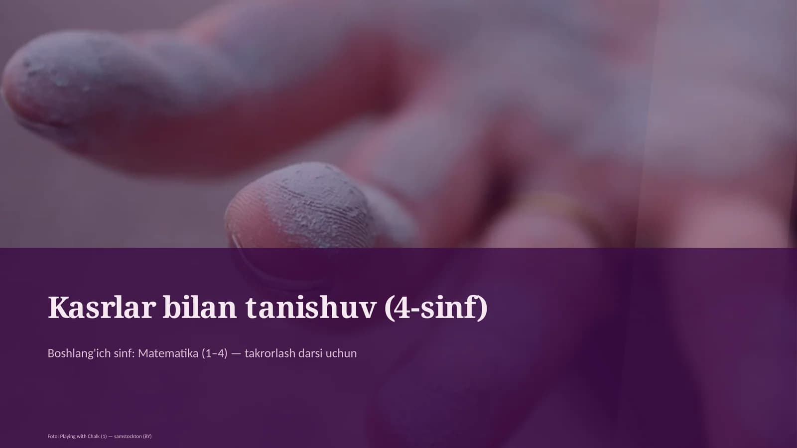 Kasrlar bilan tanishuv (4-sinf)