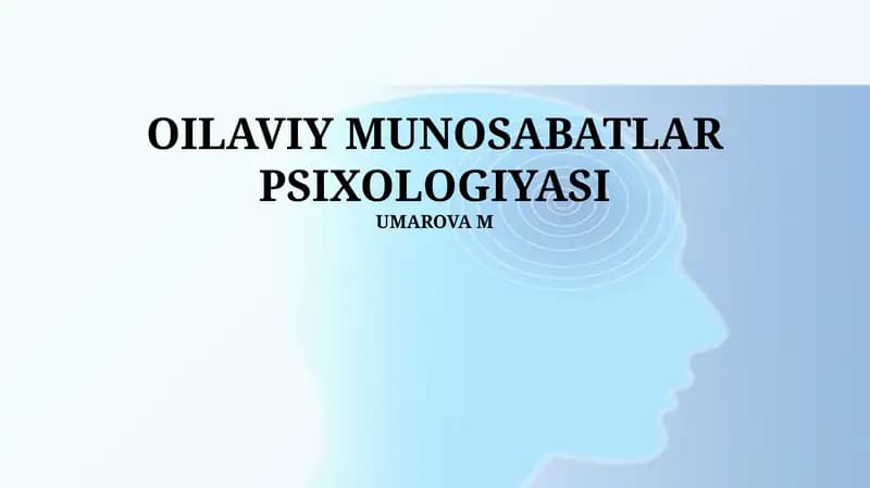 OILAVIY MUNOSABATLAR PSIXOLOGIYASI