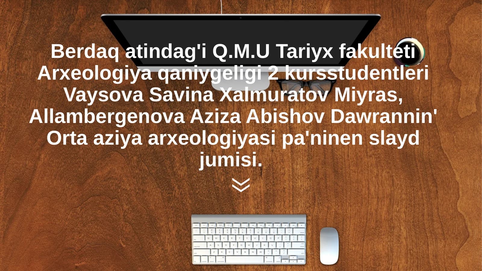 Arxeologiya qaniy geligi 2 kurs o'quvchilari