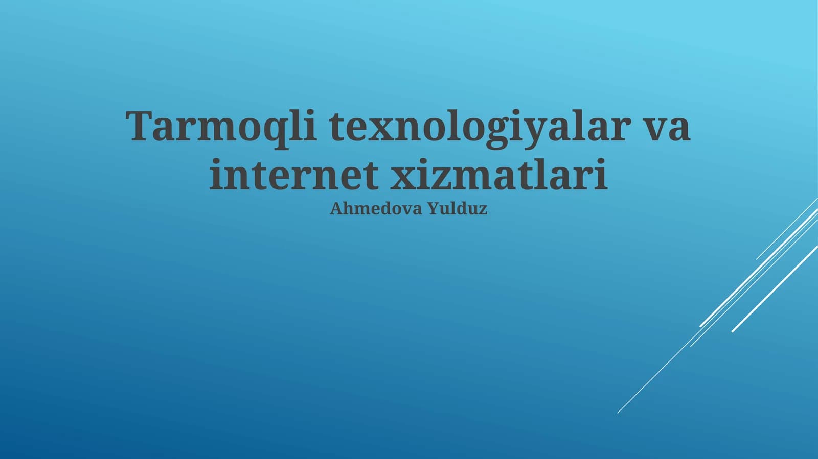 Tarmoqli texnologiyalar va internet xizmatlari