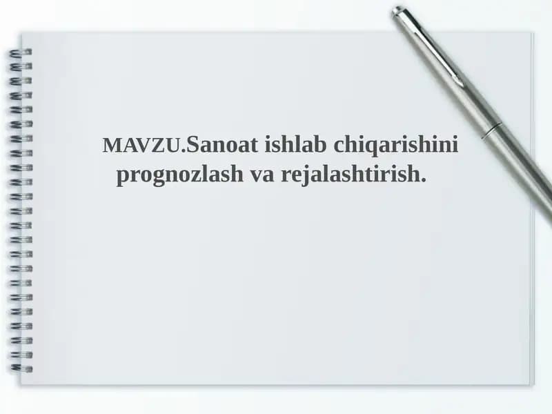Sanoat ishlab chiqarishini prognozlash va rejalashtirish