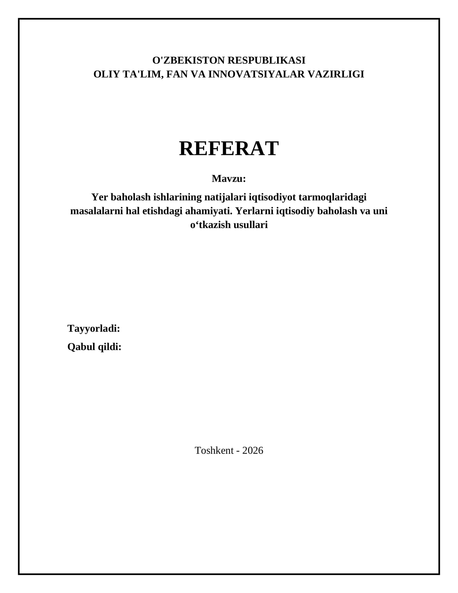 Yer baholash ishlarining natijalari iqtisodiyot tarmoqlaridagi masalalarni hal etishdagi ahamiyati. Yerlarni iqtisodiy baholash va uni o‘tkazish usullari