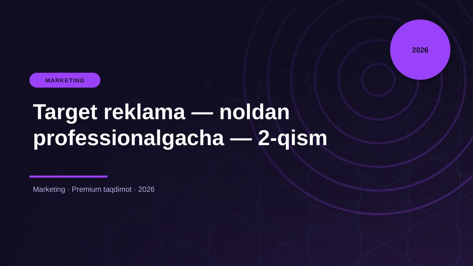 Target reklama — noldan professionalgacha — 2-qism