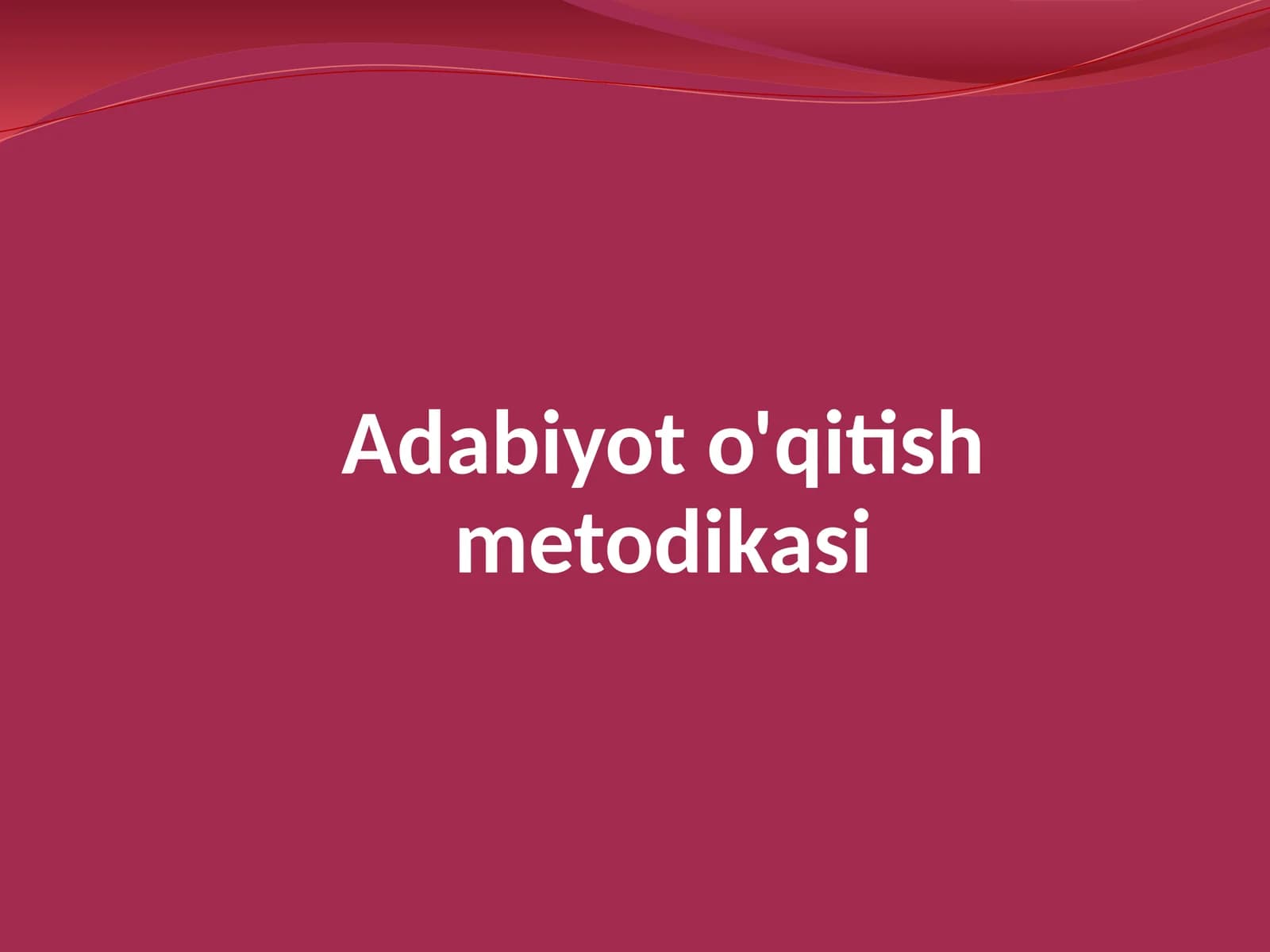 Adabiyot o'qitish metodikasi