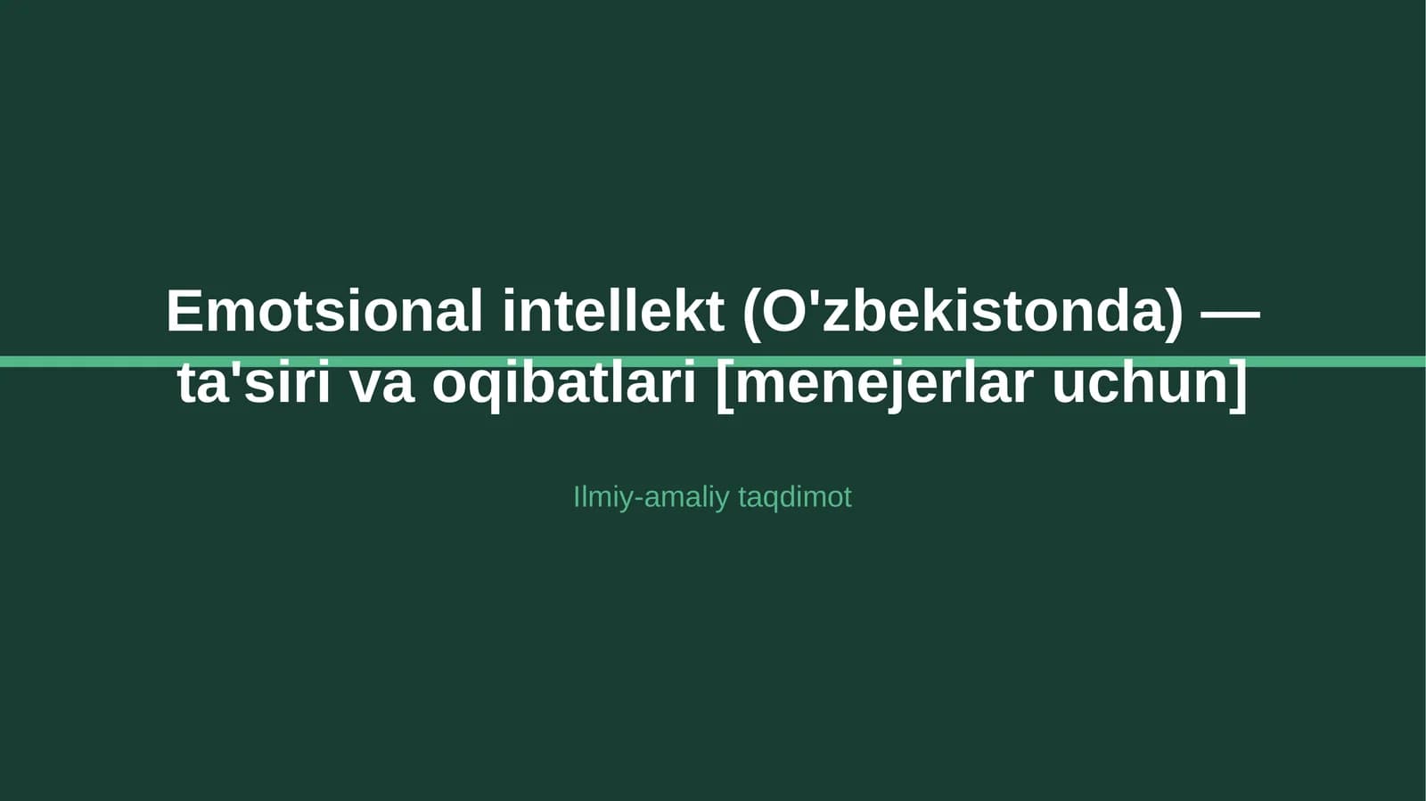Emotsional intellekt (O'zbekistonda) — ta'siri va oqibatlari [menejerlar uchun]