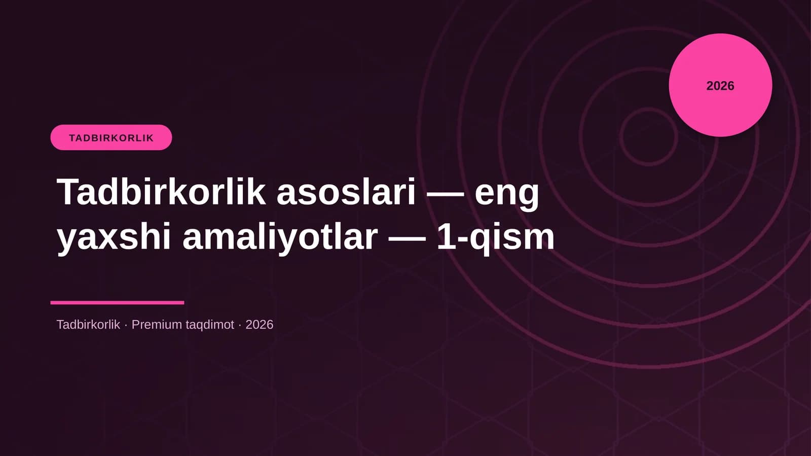 Tadbirkorlik asoslari — eng yaxshi amaliyotlar — 1-qism