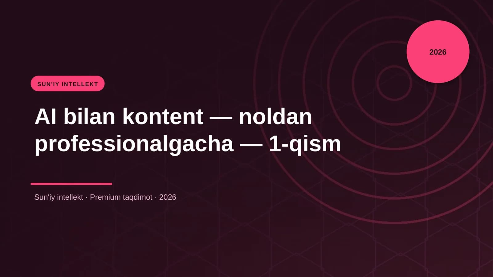 AI bilan kontent — noldan professionalgacha — 1-qism