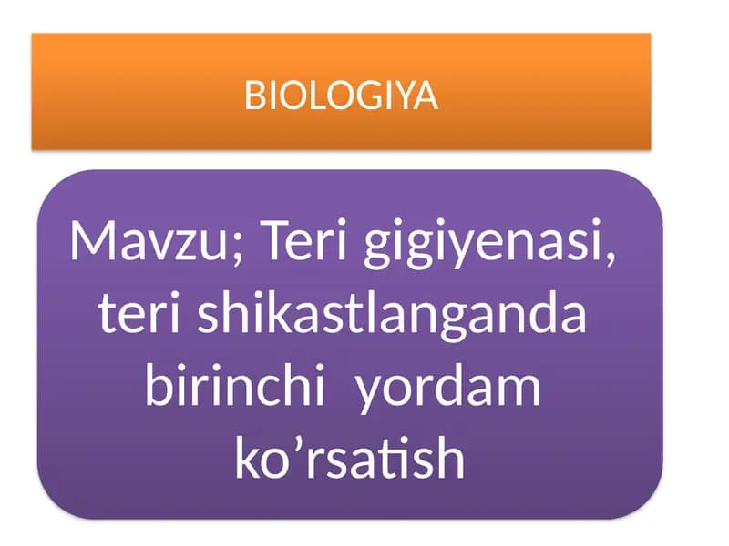 Teri gigiyenasi, teri shikastlanganda birinchi yordam ko’rsatish