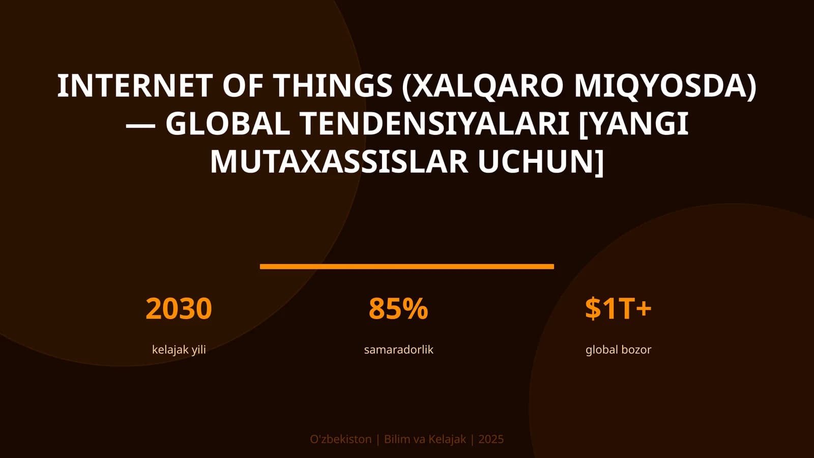 INTERNET OF THINGS (XALQARO MIQYOSDA) — GLOBAL TENDENSIYALARI [YANGI MUTAXASSISLAR UCHUN]