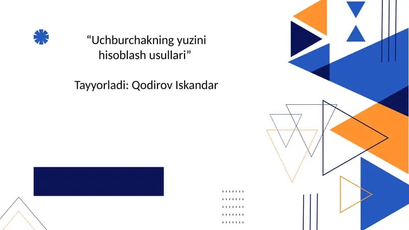 “Uchburchakning yuzini hisoblash usullari”