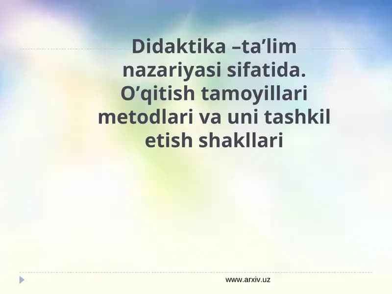 Didaktika.O’qitish tamoyillari metodlari