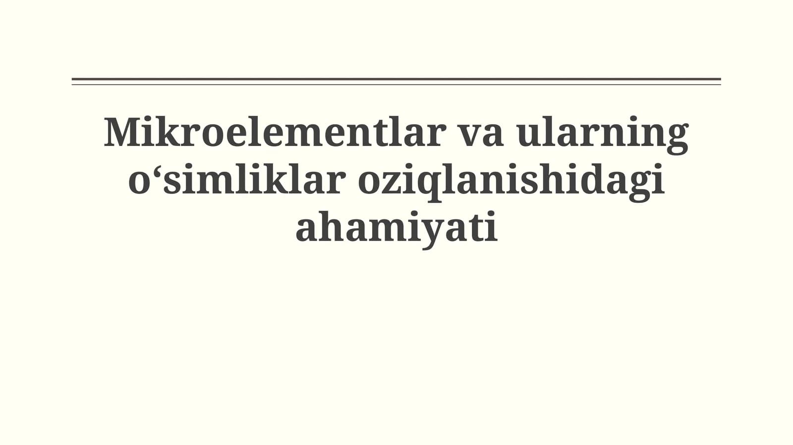 Mikroelementlar va ularning o‘simliklar oziqlanishidagi ahmiyati