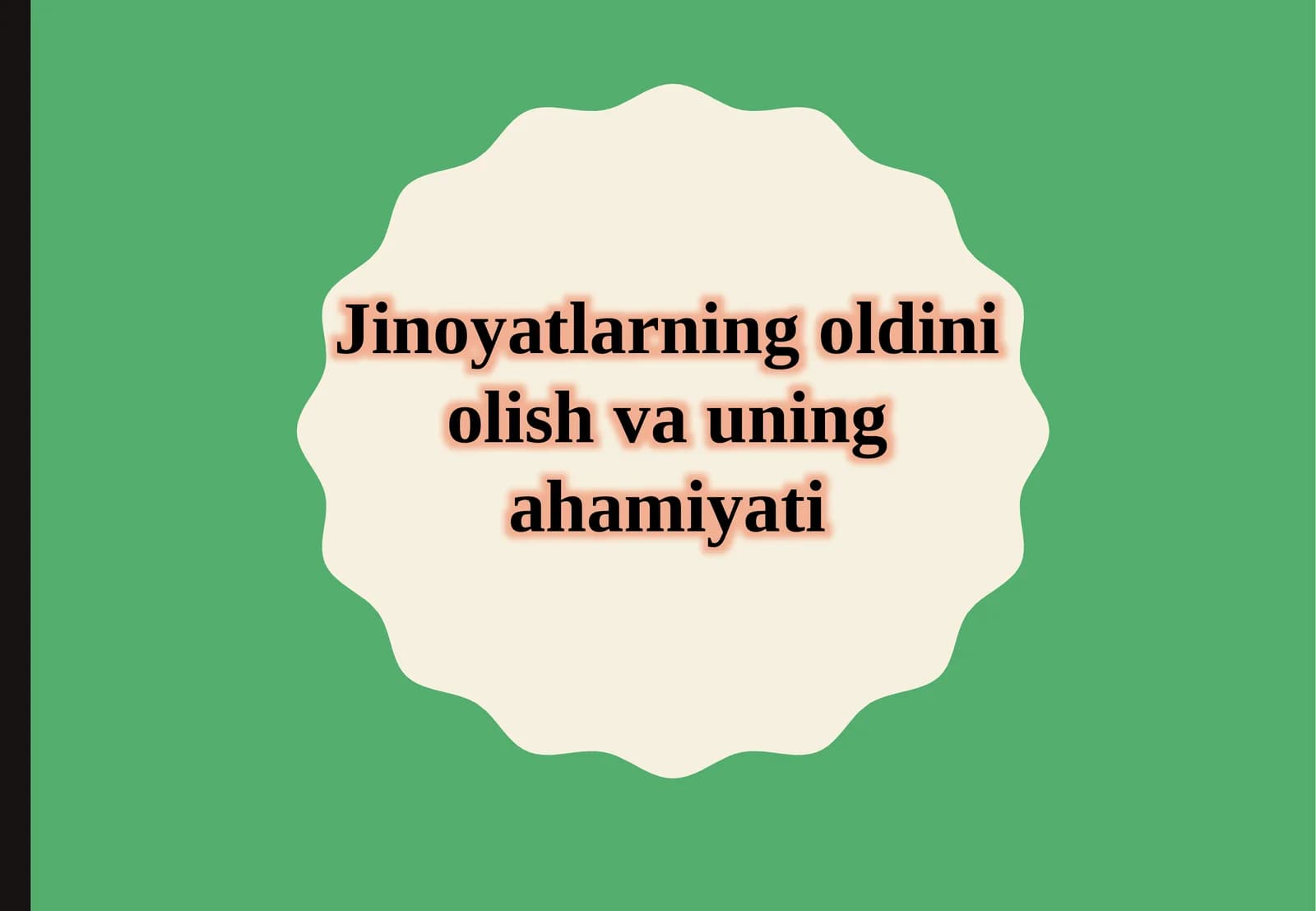 Jinoyatlarning oldini olish vauning ahamiyati