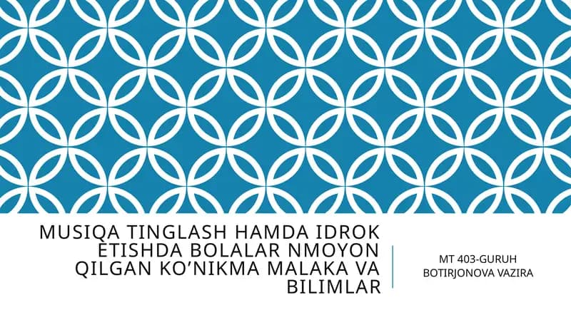 Musiqa Tinglash Hamda Idrok Etishda Bolalar Nmoyon Qilgan Ko'nikma Malaka va Bilimlar