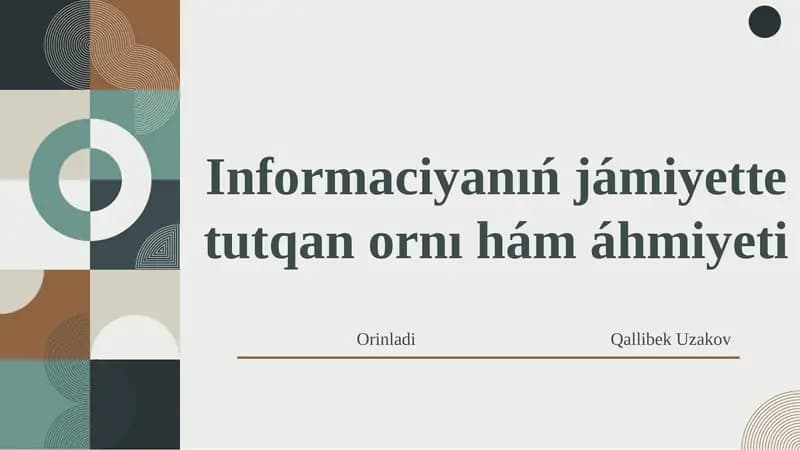 Informaciyanıń jámiyette tutqan ornı hám áhmiyeti