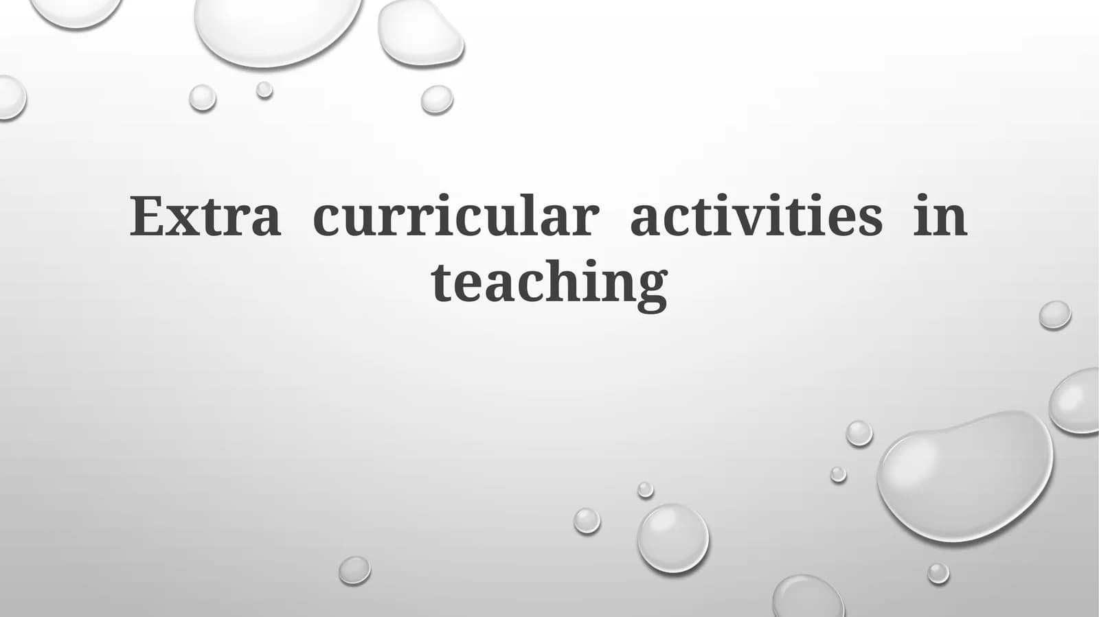 Extra curricular activities inteaching