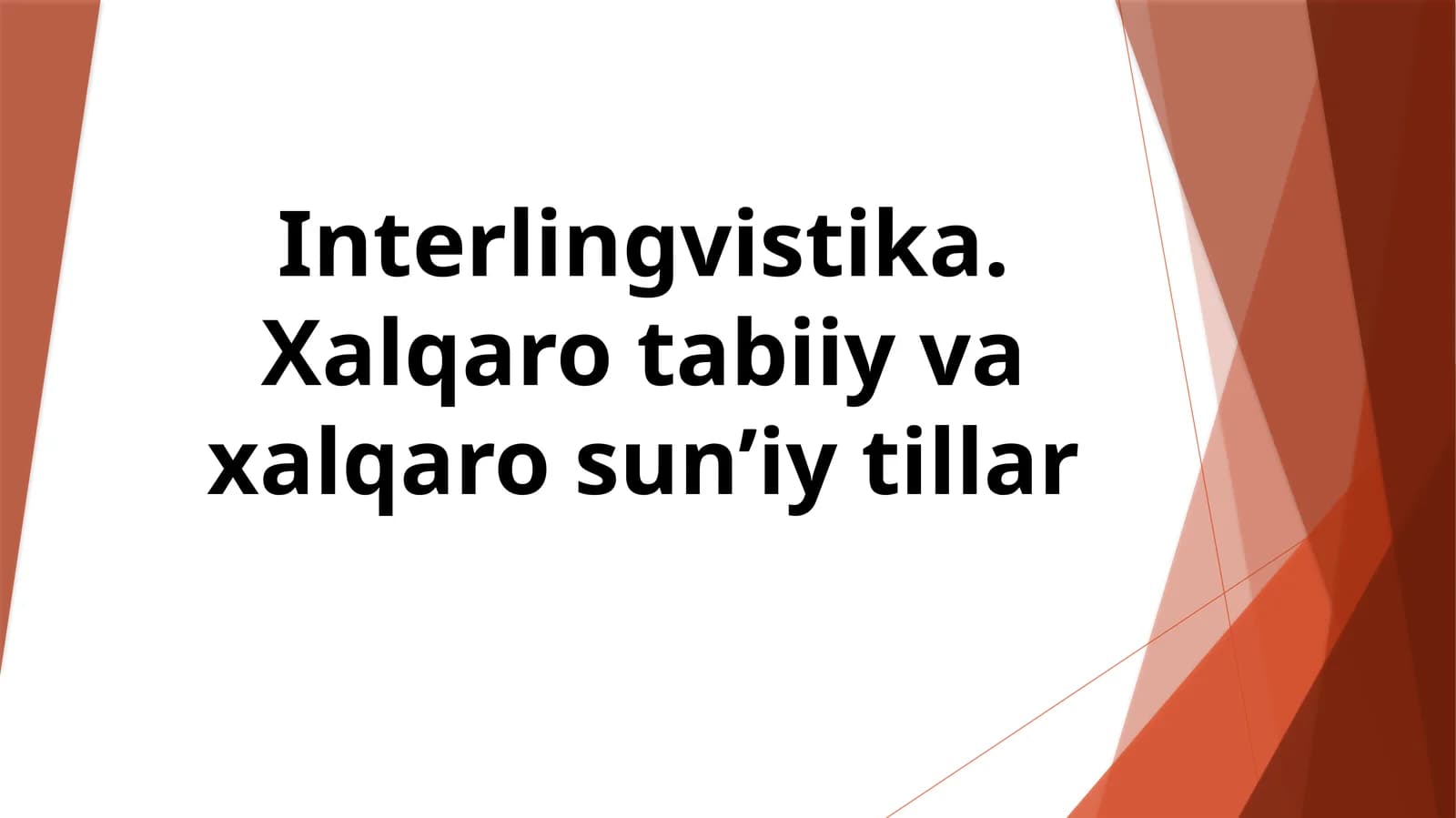 Interlingvistika. Xalqaro tabiiy va xalqaro sun’iy tillar