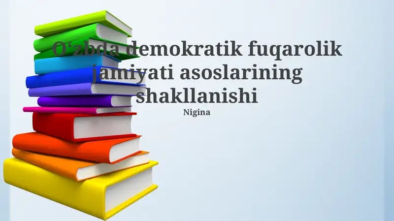 Oʻzbda demokratik fuqarolik jamiyati asoslarining shakllanishi
