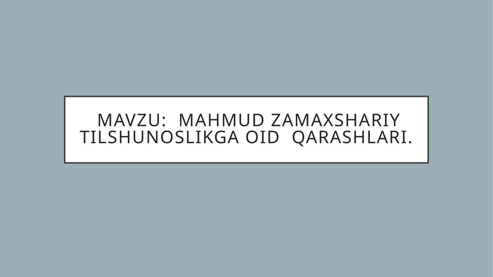 Mahmud Zamaxshariy tilshunoslikga oid  qarashlari