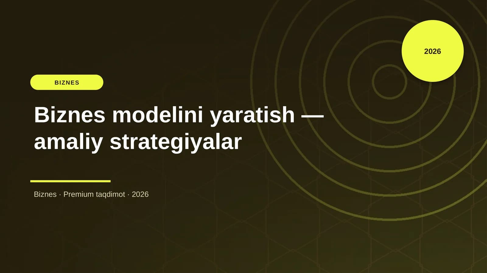 Biznes modelini yaratish — amaliy strategiyalar