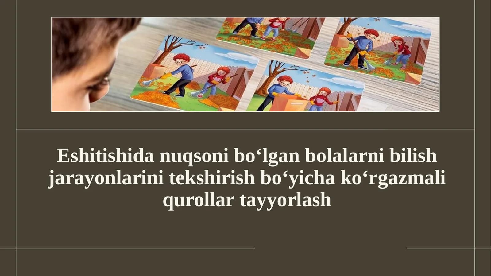 Eshitishida nuqsoni bo‘lgan bolalarni bilish jarayonlarini tekshirish bo‘yicha Ko‘rgazmali qurollarni tayyorlash