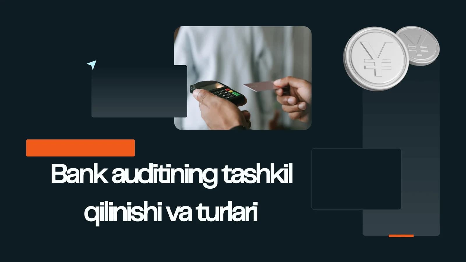 Bank auditining tashkil qilinishi va turlari