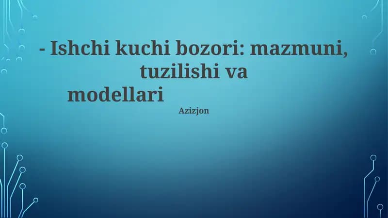 Ishchi kuchi bozori: mazmuni, tuzilishi va modellari