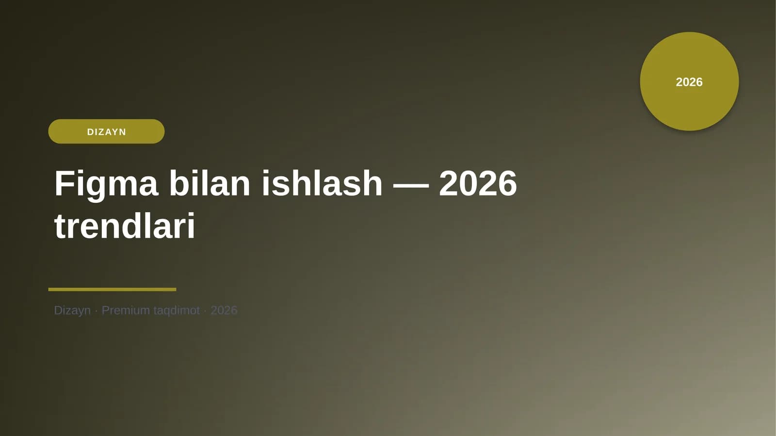 Figma bilan ishlash — 2026 trendlari