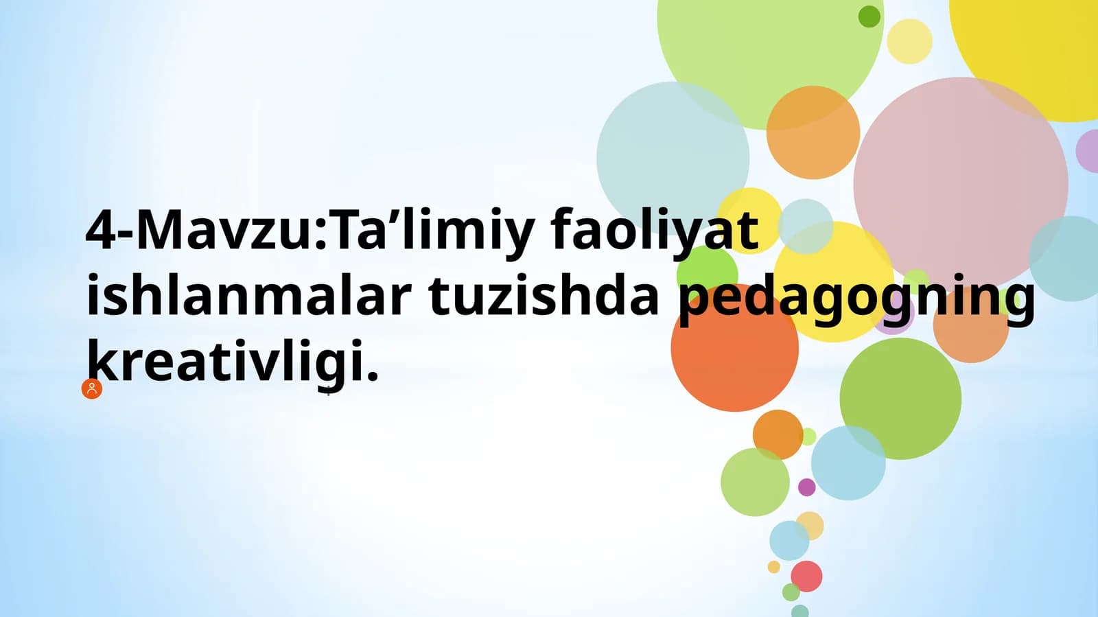 Ta’limiy faoliyat ishlanmalari tuzishda pedagogning kreativligi