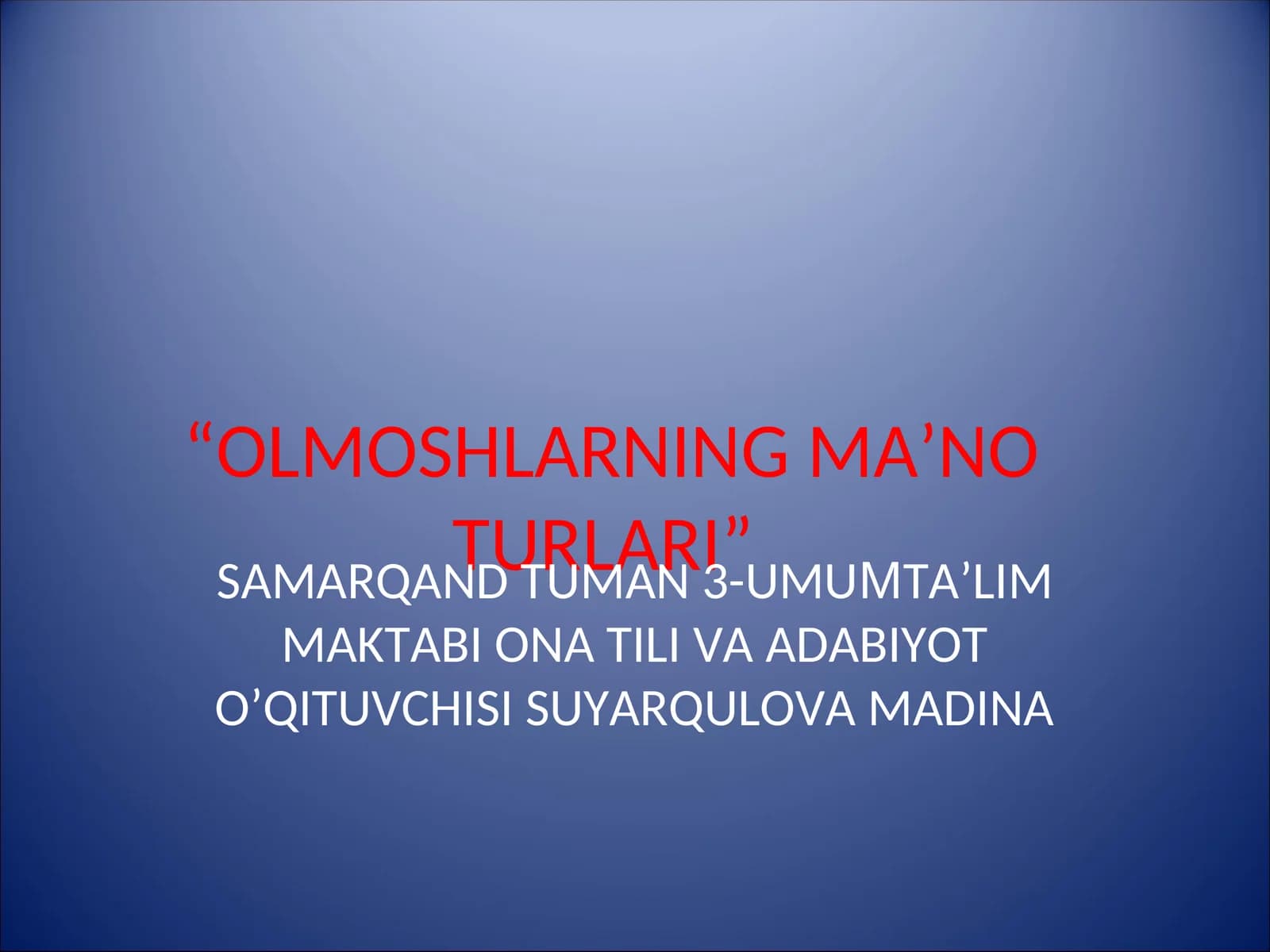 OLMOSHLARNING MA’NO TURLARI