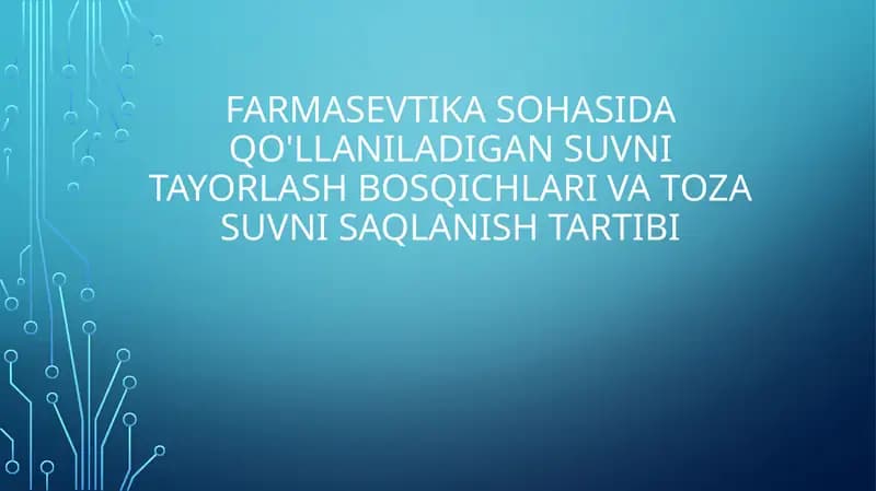 Farmasevtika sohasida qo'llaniladigan suvni tayorlash bosqichlari va to'zalash