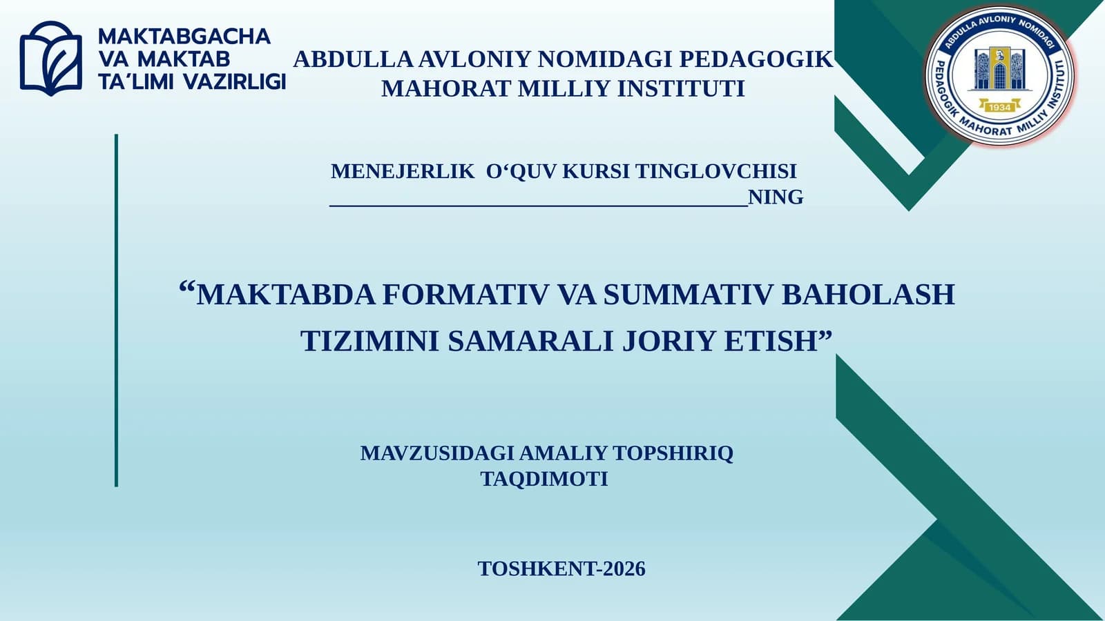 MAKTABDA FORMATIV VA SUMMATIV BAHOLASH TIZIMINI SAMARALI JORIY ETISH