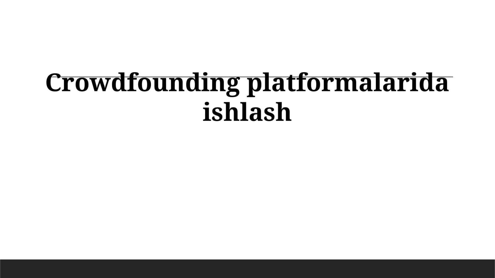 Crowdfounding platformalarida ishlash