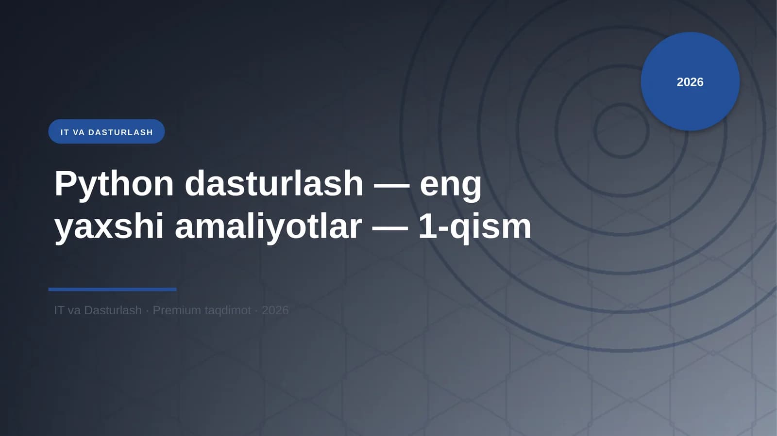 Python dasturlash — eng yaxshi amaliyotlar — 1-qism