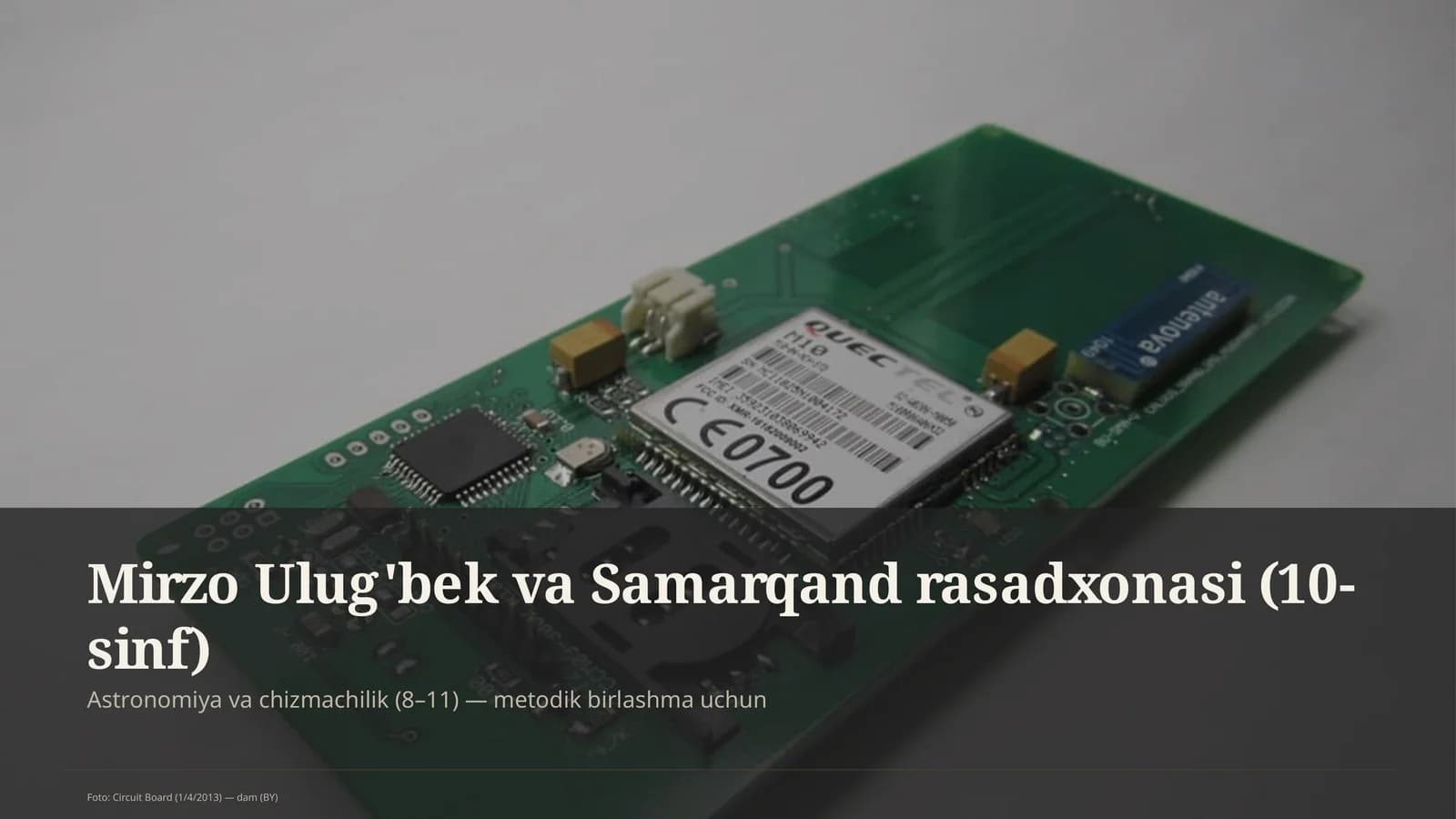 Mirzo Ulug'bek va Samarqand rasadxonasi (10-sinf)