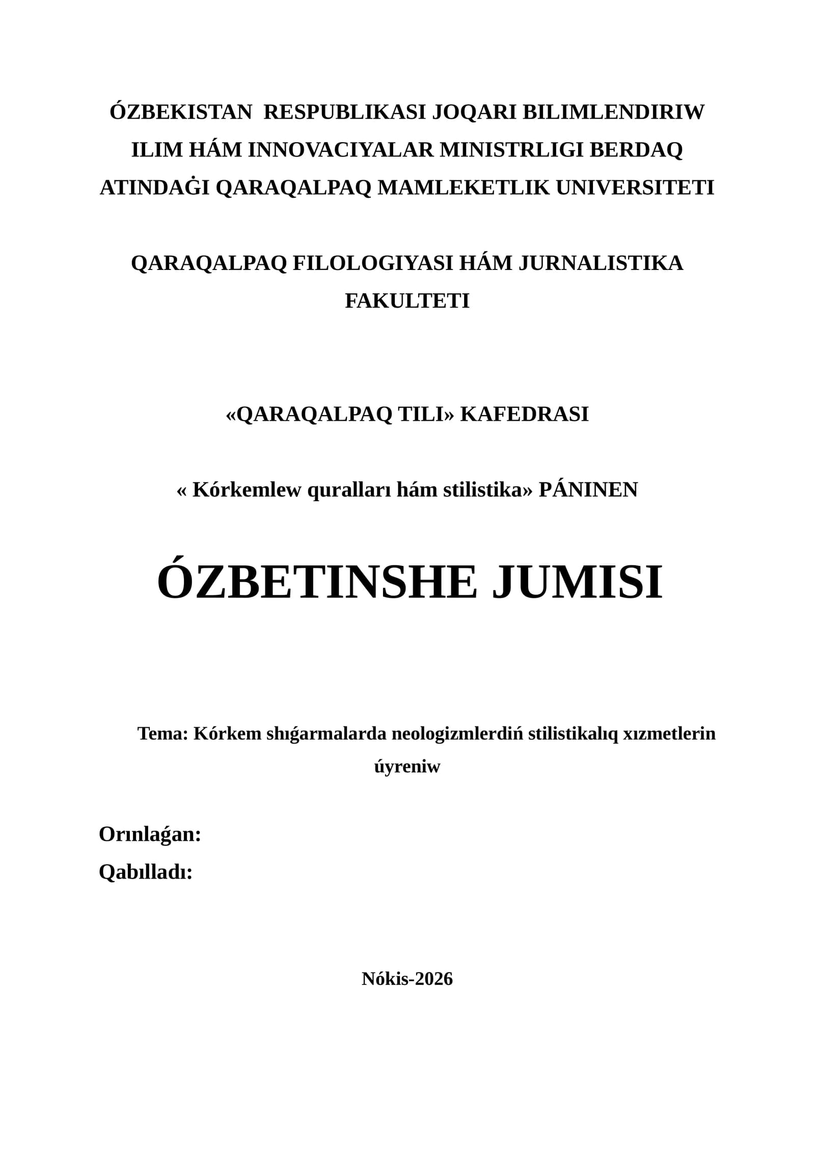 Kórkem shıǵarmalarda neologizmlerdiń stilistikalıq xızmetlerin úyreniw